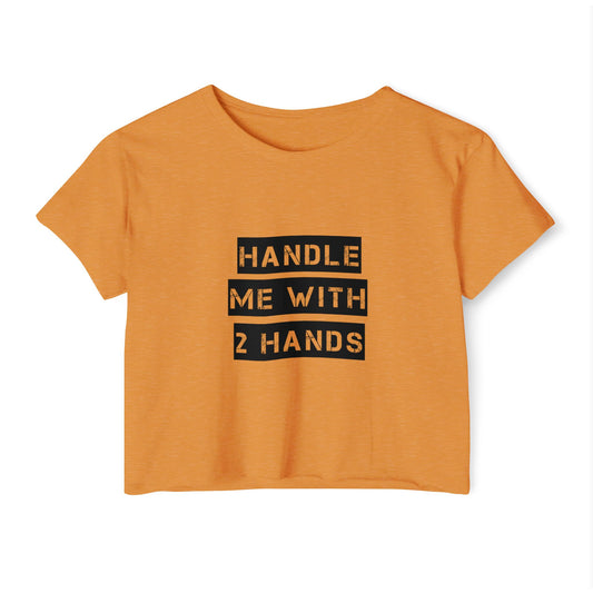 Handle Me With 2 Hands Women's Festival Crop Top